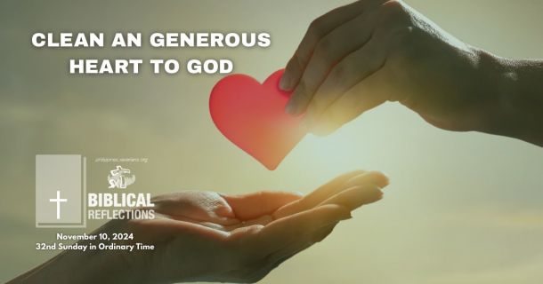Clean and Generous Heart to God