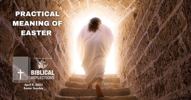 Practical meaning of Easter&nbsp;