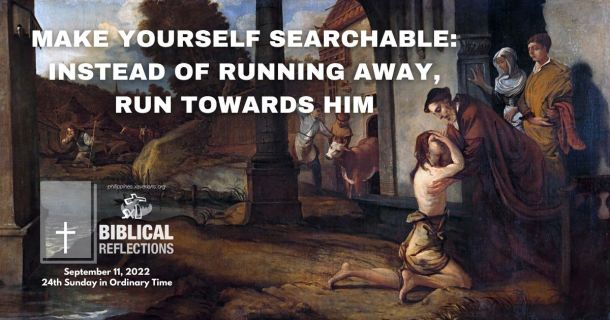 Make yourself searchable: Instead of running away, Run towards Him