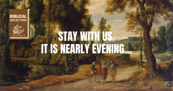 Stay with us. It is nearly evening&hellip;