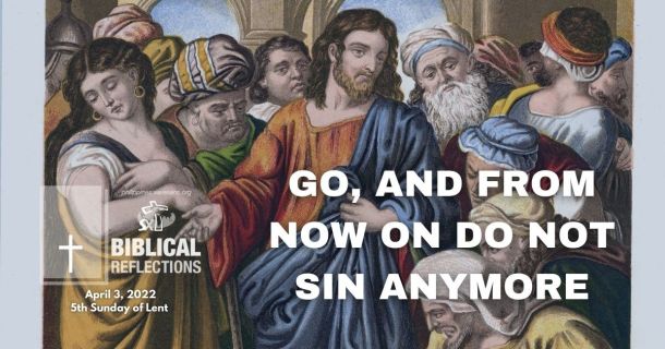 Go, and from now on do not sin anymore