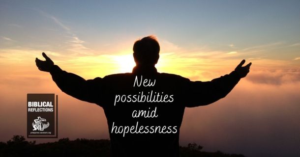 New possibilities amid hopelessness