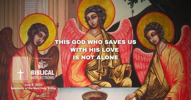 This God who saves us with his Love is not alone