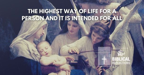 The highest way of life for a person and it is intended for all